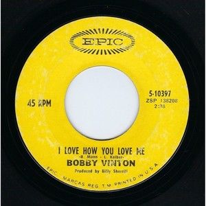 Bobby Vinton Vinyl 45 I Love How You Love Me / Little Barefoot Boy Epic VG Pop